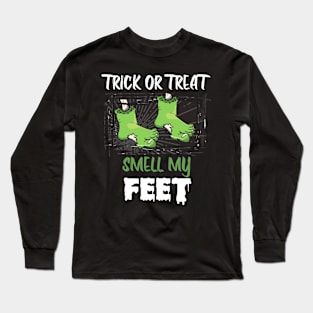 Zombie Trick or Treat Smell My Feet Halloween Long Sleeve T-Shirt